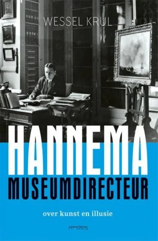 Hannema: museumdirecteur - Wessel Krul