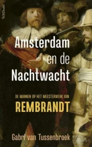 Amsterdam en de Nachtwacht - Gabri van Tussenbroek  (€18.99)