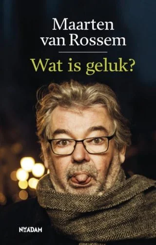 Wat is geluk? - Maarten van Rossem (€12.50)