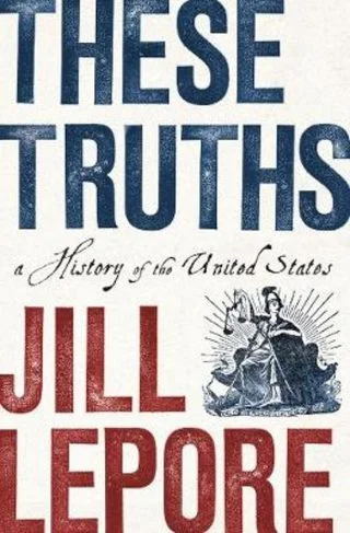 These Truths - A History of the United States