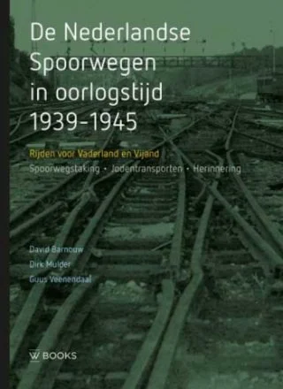 De Nederlandse Spoorwegen in oorlogstijd. 1939-1945