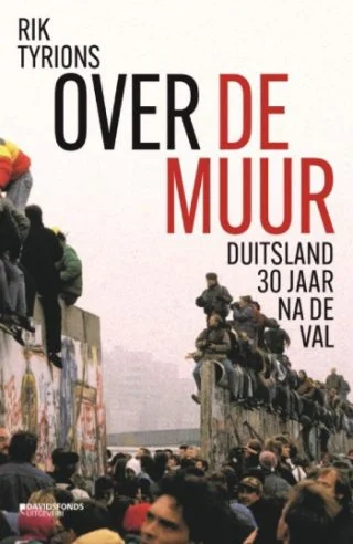 Over de Muur Duitsland 30 jaar na de val