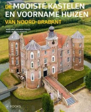 De mooiste kastelen en voorname huizen van Noord-Brabant