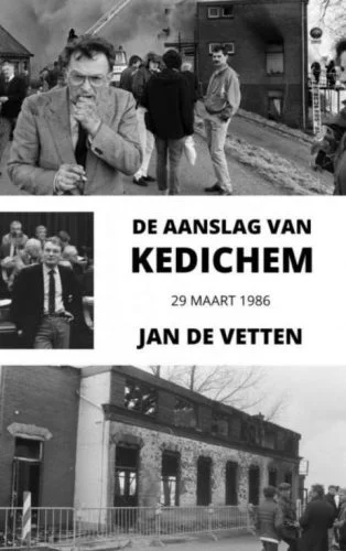 De aanslag van Kedichem - 29 maart 1986 - Jan de Vetten