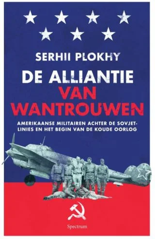 De alliantie van wantrouwen - Serhii Plokhy 