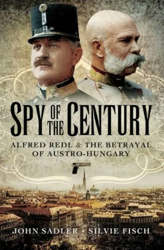 Spy of the Century, boek van John Sadler over Alfred Redl