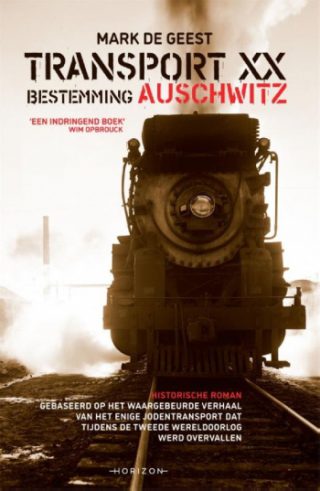 Transport XX. Bestemming: Auschwitz