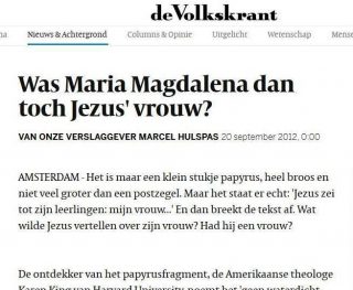 Bericht in de Volkskrant in 2012 met de vraag of Maria Magdalena de vrouw was van Jezus Christus.