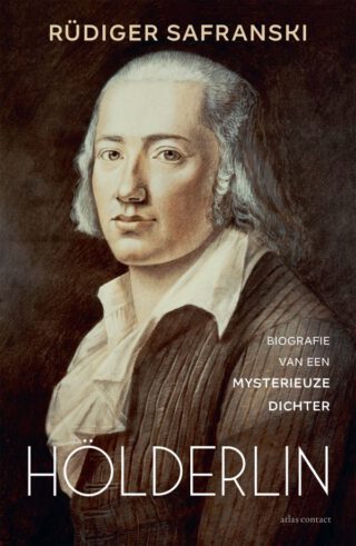 Hölderlin Biografie van een mysterieuze dichter