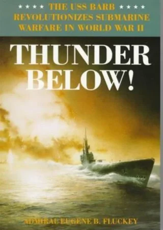 Thunder Below! - Boek van Eugene B. Fluckey