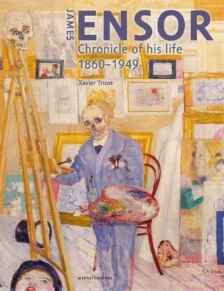 James Ensor Kroniek van zijn Leven 1860-1949 - Xavier Tricot