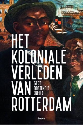 Het koloniale verleden van Rotterdam