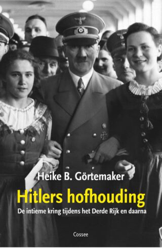 Hitlers hofhouding - Heike B. Görtemaker