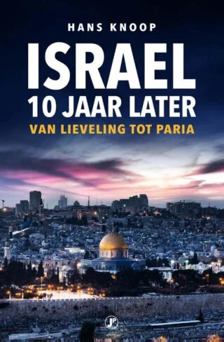 Israël, 10 jaar later - Hans Knoop