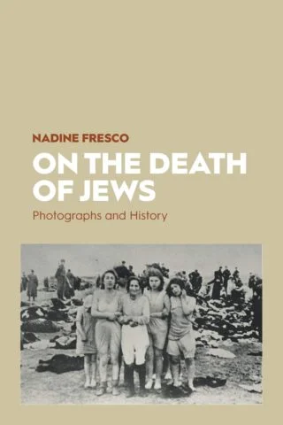 On the death of jews - Nadine Fresco