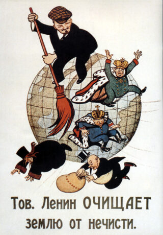Propagandistische cartoon waarin Lenin alle monarchen, geestelijken en kapitalisten wegveegt. - Tekst in poster: Comrad Lenin verwijdert het vuil van de aarde.