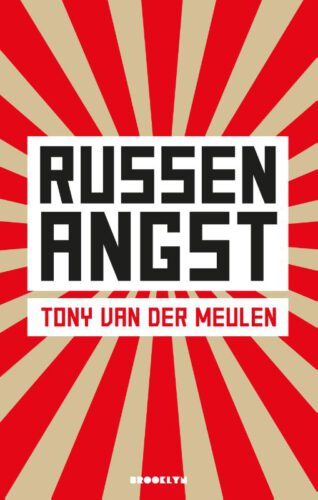 Russenangst - Tony van der Meulen