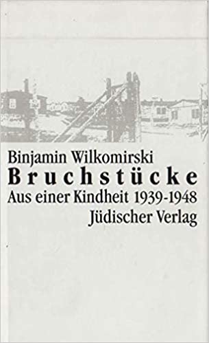 Bruchst�cke - Binjamin Wilkomirski