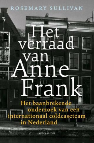 Boek over het onderzoek: 'Het verraad van Anne Frank'