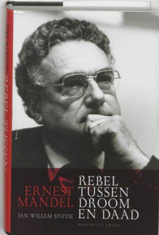 Rebel tussen droom en daad, biografie van de Belgische trotskist Ernest Mandel