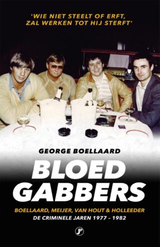 Bloedgabbers - George Boellaard