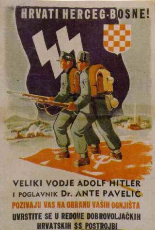 Affiche met een oproep van Adolf Hitler en de Kroatische leider Ante Pavelić  aan de (islamitische) Kroaten uit Herceg-Bosna (de Kroatische naam voor Bosnië-Hercegovina) om dienst te nemen in de Kroatische vrijwilligerseenheden van de SS en hun huis en haard te verdedigen (tegen de communisten)