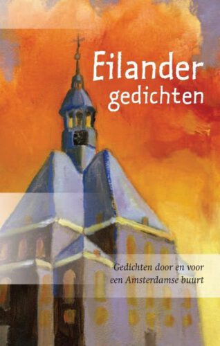 Eilander Gedichten - Boek van wil Merkies