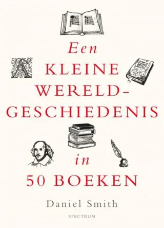 Een kleine wereldgeschiedenis in 50 boeken - Daniel Smith 