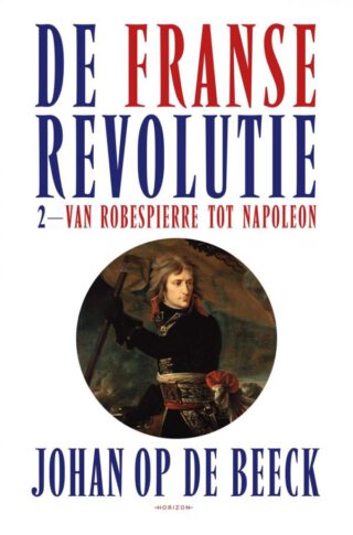 De Franse Revolutie II - Johan Op de Beeck