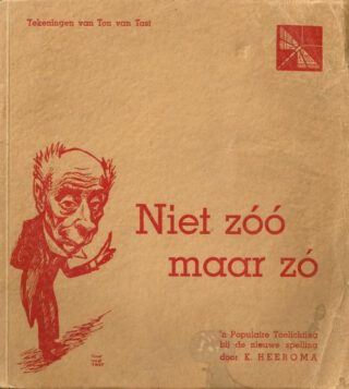 Niet zoo maar zo - Boekje bij de nieuwe spelling door Klaas Heeroma