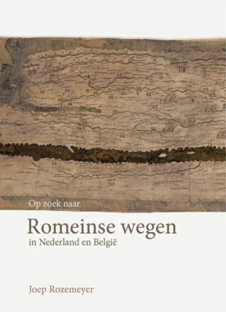 Op zoek naar Romeinse wegen in Nederland en België