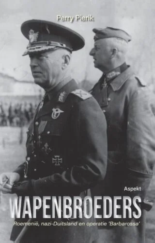 Wapenbroeders. Roemenië, nazi-Duitsland en operatie 'Barbarossa'