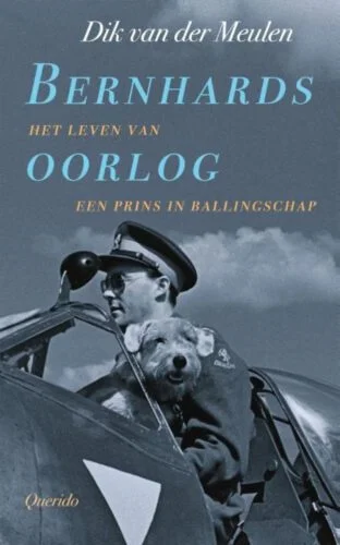 Bernhards oorlog - Dik van der Meulen