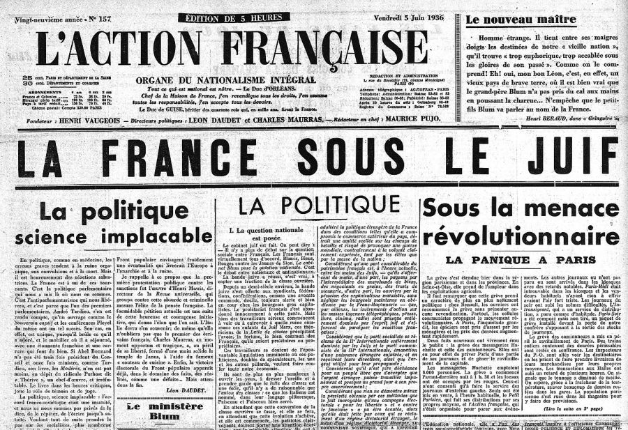 “Frankrijk onder de Jood”. Met deze kop kondigde L’Action francaise op 5 juni 1936 de benoeming van Léon Blum tot premier aan. 