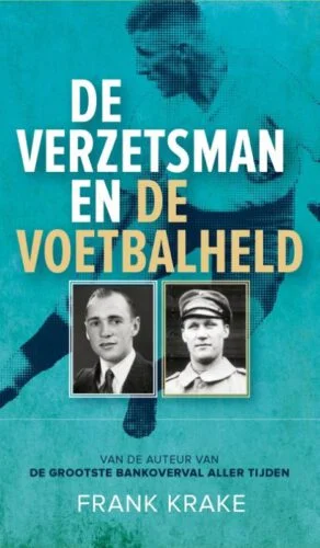 De verzetsman en de voetbalheld - Frank Krake