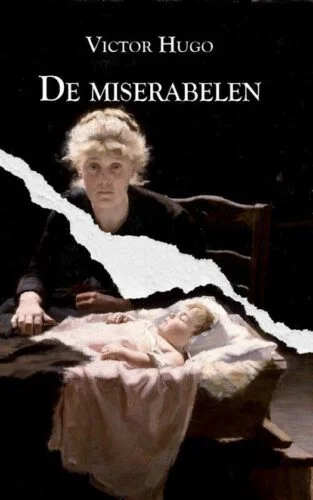 De integrale vertaling van 'De miserabelen' van Victor Hugo