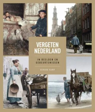 Vergeten Nederland - Gerard Kamp