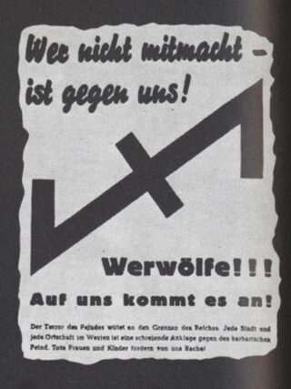 ‘Wie niet meedoet is tegen ons! Weerwolven!!! Op ons komt het aan! Propaganda-affiche van Werwolf.