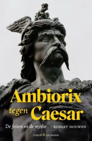 Ambiorix tegen Caesar - Robert Nouwen