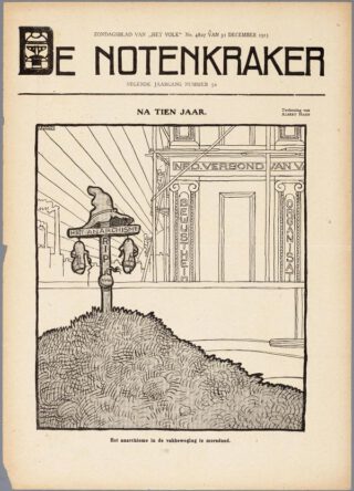 Tien jaar NVV zou de dood van het anarchisme betekend hebben. Tek. Albert Hahn in De Notenkraker, 31 december 1915.