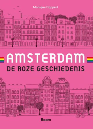 Amsterdam. Een roze geschiedenis - Monique Doppert 