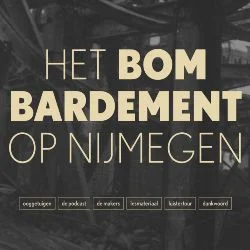 Bombardement op Nijmegen - podcast