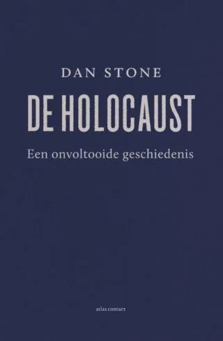 De Holocaust. Een onvoltooide geschiedenis - Dan Stone