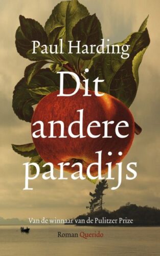Dit andere paradijs - Paul Harding