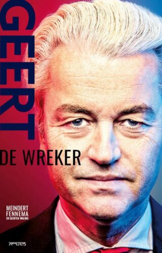 Geert Wilders. De wreker