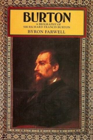 De Burton-biografie van Byron Farwell
