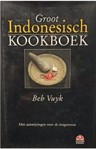 Groot Indonesisch kookboek - Beb Vuyk