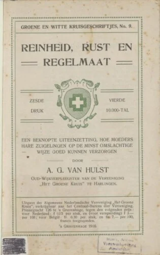 De brochure Reinheid, rust en regelmaat uit de serie ‘Groene en witte kruisgeschriftjes’, zesde druk uit 1916.