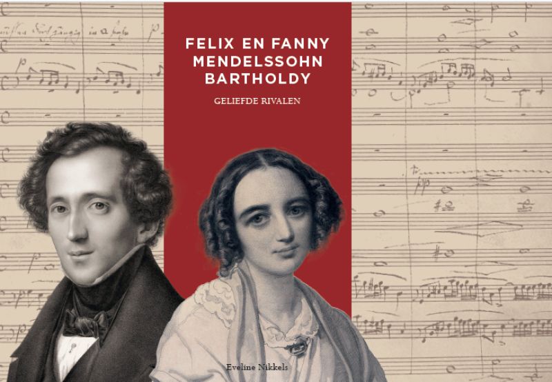 Felix en Fanny Mendelssohn Bartholdy - Eveline Nikkels
