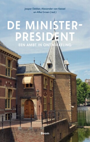 De minister-president - Een ambt in ontwikkeling